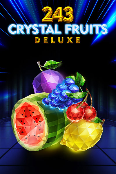 243 Crystal Fruits Deluxe